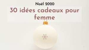 idees-cadeaux-noel 2020